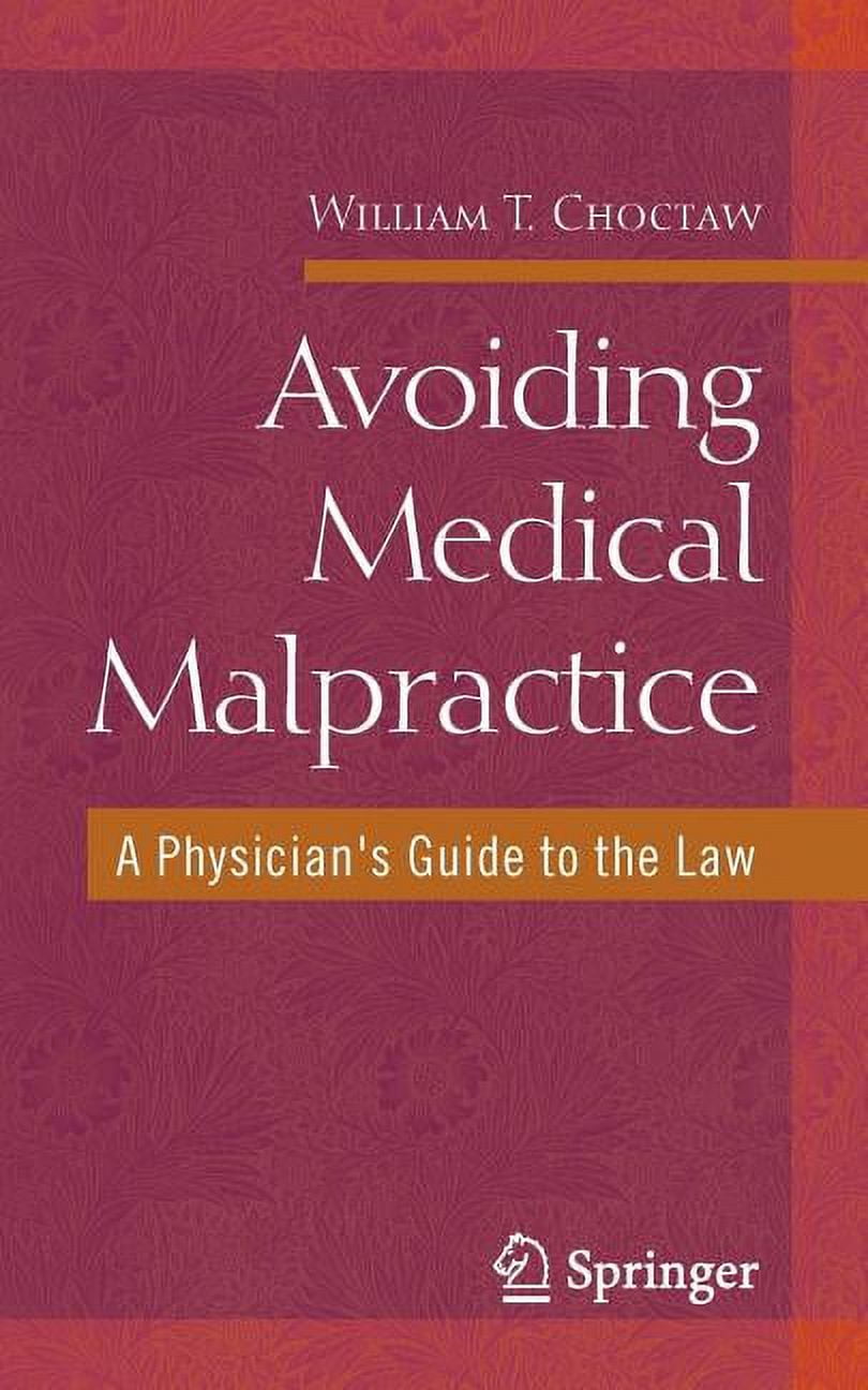 Avoiding Medical Malpractice: A Physician'S Guide To The Law (PB)