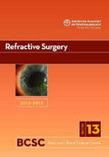 2012-2013 Basic And Clinical Science Course, Section 13: Refractive Surgery (PB 2012)