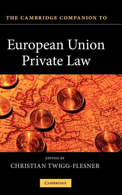 The Cambridge Companion To European Union Private Law (HB 2010)