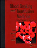 Blood Banking And Transfusion Medicine: Basic Principles And Practice