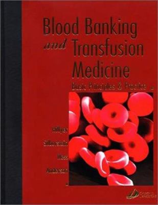 Blood Banking And Transfusion Medicine: Basic Principles And Practice