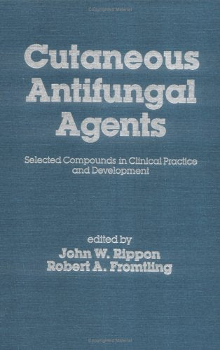 Cutaneous Antifungal Agents (Basic And Clinical Dermatology)