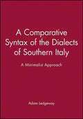 A Comparative Syntax Of The Dialects Of Southern Italy : A Minimalist Approach