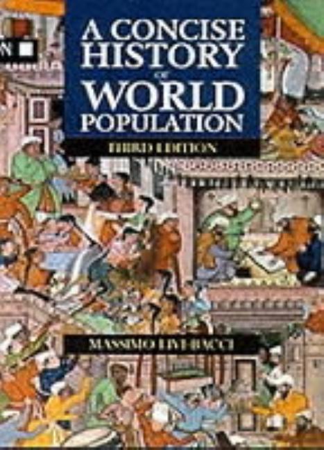 A Concise History Of World Population 3/E