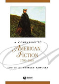 A Companion To American Fiction 1780-1865
