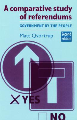 A Comparative Study Of Referendums: Government By The People