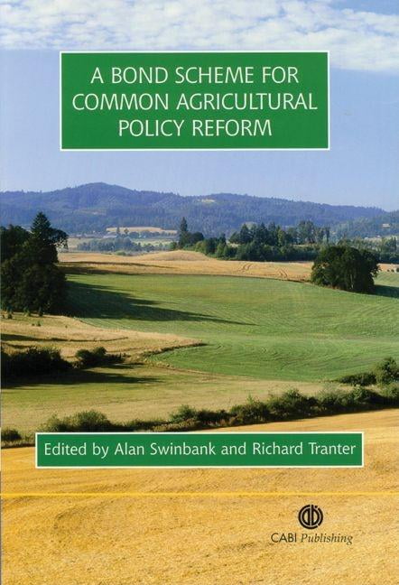 A Bond Scheme For Common Agricultural Policy Reform