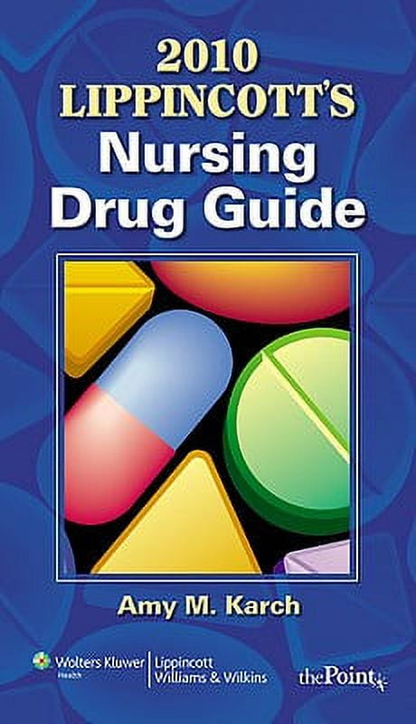 2010 Lippincott'S Nursing Drug Guide (PB 2010)